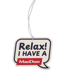 Relax I have a MacDon Cab Air Freshener
